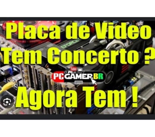 conserto-de-placa-de-video-rj-99135-5907-centro-assistencia-tecnica-e-conserto-de-eletronico-big-0